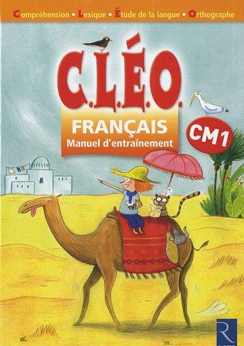 CLEO, français CM1 : manuel d'entraînement