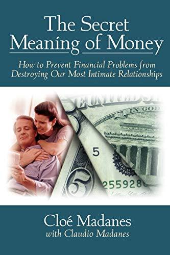 Secret Meaning Money P: How to Prevent Financial Problems from Destroying Our Most Intimate Relationships