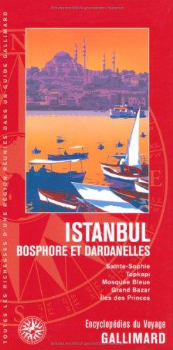 Istanbul : Bosphore et Dardanelles : Sainte-Sophie, Topkapi, Mosquée bleue, Grand Bazar, îles des Princes