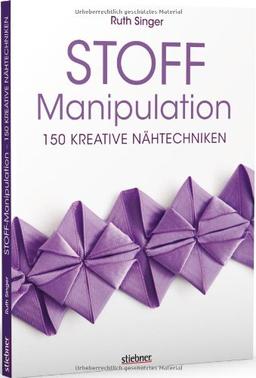 Stoff-Manipulation - 150 kreative Nähtechniken