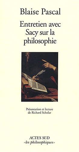 Entretien avec Sacy sur la philosophie : extrait des Mémoires de Nicolas Fontaine