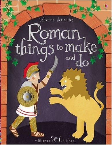 Roman Things to Make and Do (Usborne Activities)