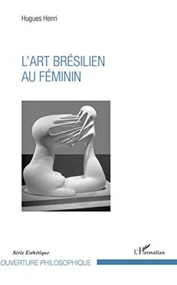 L'art brésilien au féminin