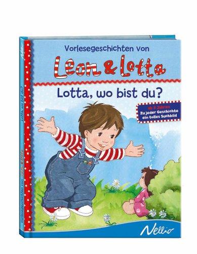 Vorlesegeschichten von Leon und Lotta: Lotta, wo bist du?