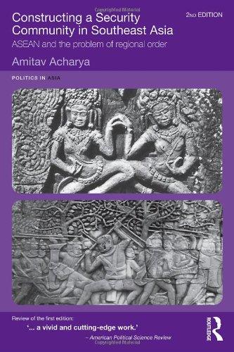 Constructing a Security Community in Southeast Asia: ASEAN and the Problem of Regional Order (Politics in Asia)