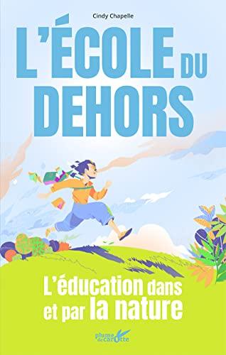 L'école du dehors : l'éducation dans et par la nature