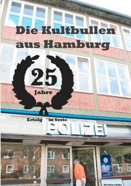 Die Kultbullen aus Hamburg: Erfolg in Serie: 25 Jahre "Großstadtrevier"