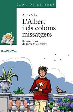 L'Albert i els coloms missatgers (Llibres infantils i juvenils - Sopa de llibres. Sèrie verda, Band 1456083)