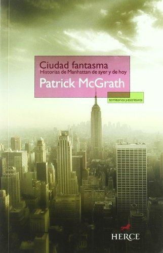 Ciudad fantasma : historias de Manhattan de ayer y de hoy