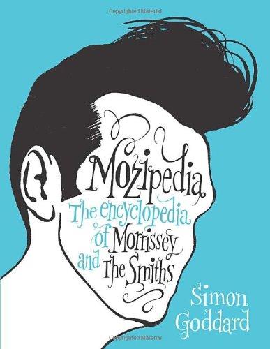 Mozipedia: The Encyclopaedia of Morrissey and the Smiths