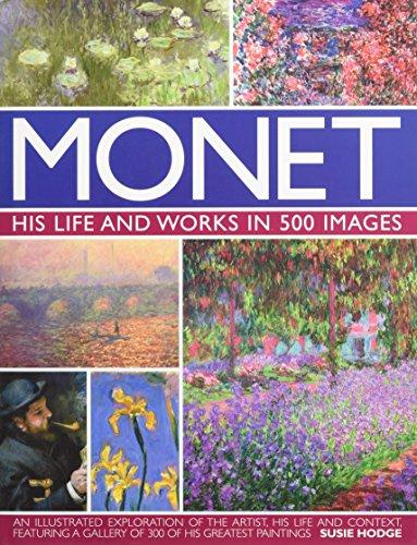 Monet: His Life and Works in 500 Images