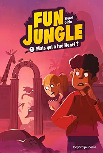 Fun Jungle. Vol. 1. Mais qui a tué Henri ?