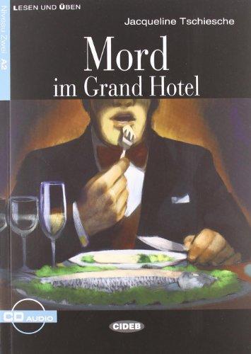 MORD IM GRAND HOTEL (Lesen Und Uben, Niveau Zwei)