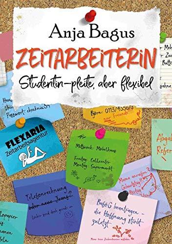 Die Zeitarbeiterin: Studentin - pleite, aber flexibel