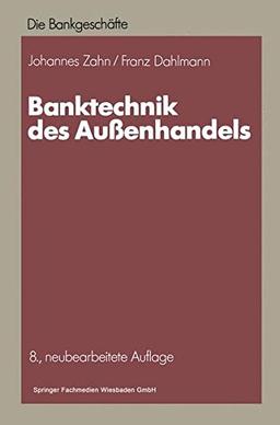 Banktechnik des Außenhandels (Die Bankgeschäfte)