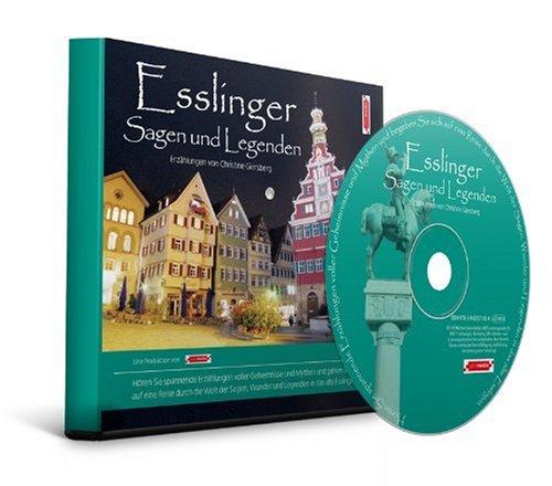 Esslinger Sagen und Legenden: Stadtsagen und Geschichte Esslingen: Stadtsagen und Geschichte der Stadt Esslingen