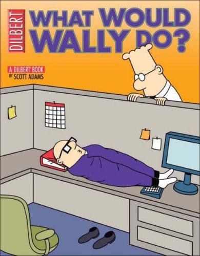 What would Wally do? A Dilbert Collection