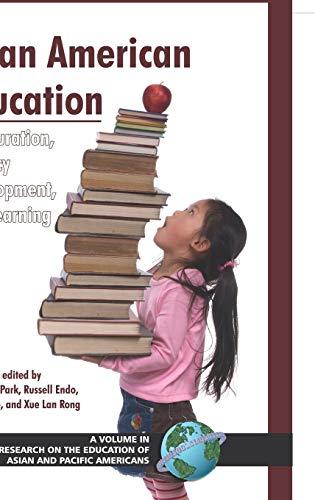 Asian American Education: Acculturation, Literacy Development, and Learning (Hc) (Research on the Education of Asian and Pacific Americans)