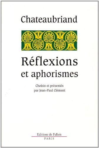 Réflexions et aphorismes : tirés de l'ensemble de son oeuvre