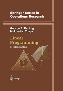 Linear Programming 1: Introduction (Springer Series In Operations Research And Financial Engineering)