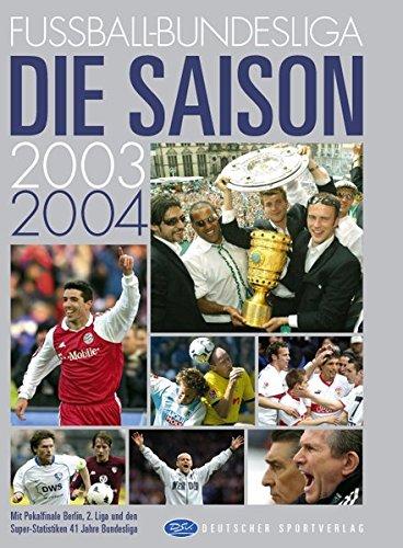 Fussball-Bundesliga: Die Saison 2003/2004