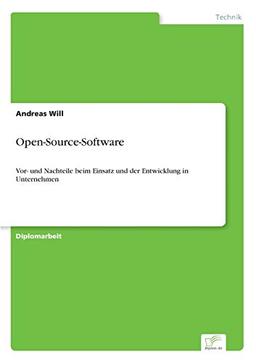 Open-Source-Software: Vor- und Nachteile beim Einsatz und der Entwicklung in Unternehmen