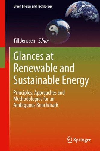 Glances at Renewable and Sustainable Energy: Principles, approaches and methodologies for an ambiguous benchmark (Green Energy and Technology)