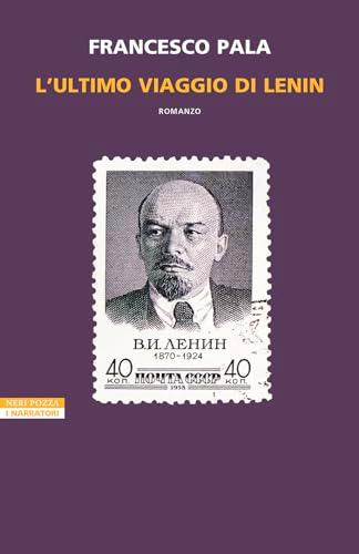 L'ultimo viaggio di Lenin (I narratori delle tavole)