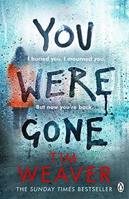 You Were Gone: The sinister and chilling new thriller from the Sunday Times bestselling author (David Raker Missing Persons, Band 9)