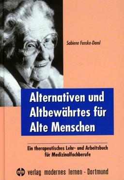 Alternatives und Altbewährtes für Alte Menschen