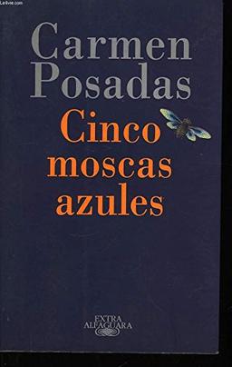 Cinco moscas azules (Extra Alfaguara)