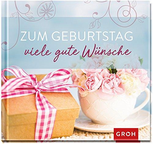 Zum Geburtstag viele gute Wünsche