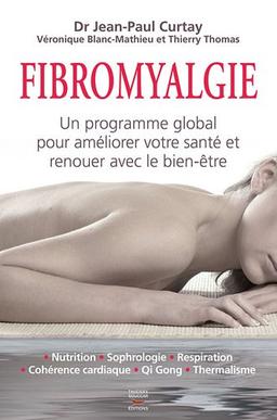 Fibromyalgie : un programme global pour améliorer votre santé et renouer avec le bien-être