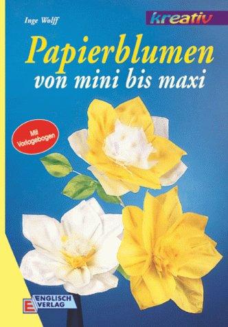 Papierblumen von mini bis maxi