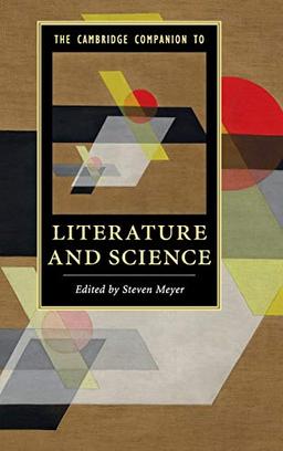 The Cambridge Companion to Literature and Science (Cambridge Companions to Literature)