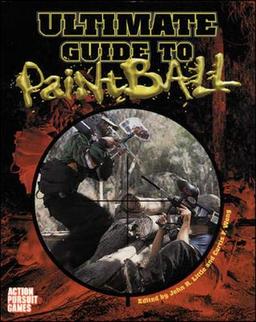 Ultimate Guide to Paintball