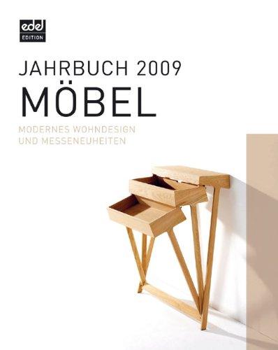 Jahrbuch 2009 Möbel: Modernes Wohndesign und Messeneuheiten