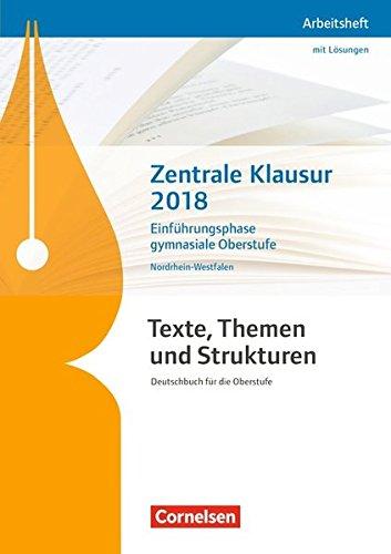 Texte, Themen und Strukturen - Nordrhein-Westfalen - Neubearbeitung: Zentrale Klausur Einführungsphase 2018: Arbeitsheft