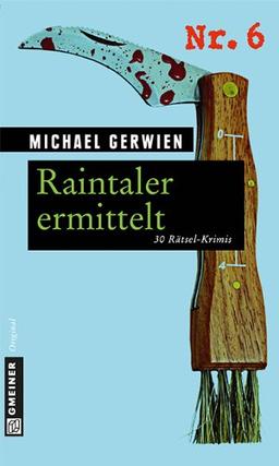 Raintaler ermittelt: 30 Rätsel-Krimis