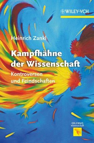 Kampfhähne der Wissenschaft: Kontroversen und Feindschaften (Erlebnis Wissenschaft)