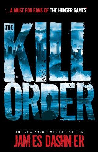 Maze Runner Prequel: The Kill Order (The Maze Runner)