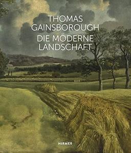 Thomas Gainsborough: Die moderne Landschaft