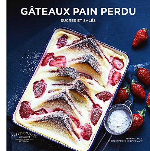 Gâteaux pain perdu : sucrés et salés