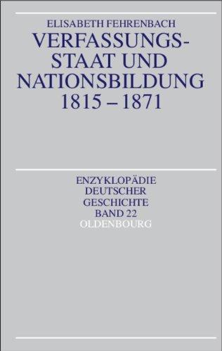 Verfassungsstaat und Nationsbildung 1815-1871