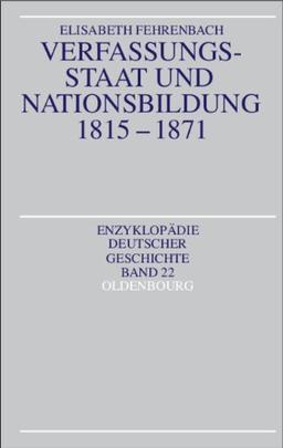 Verfassungsstaat und Nationsbildung 1815-1871