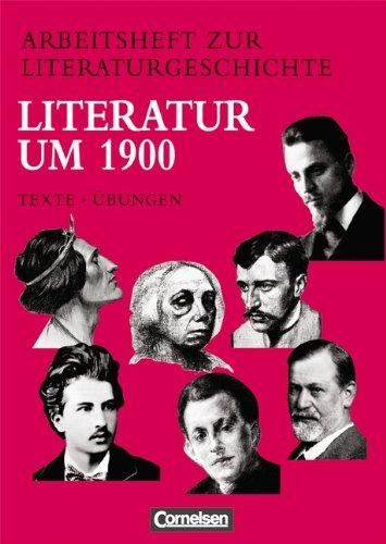 Arbeitshefte zur Literaturgeschichte, Literatur um 1900: Texte, Übungen