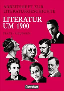 Arbeitshefte zur Literaturgeschichte, Literatur um 1900: Texte, Übungen