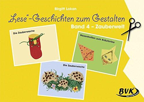 Lese-Geschichten zum Gestalten 4: Zauberwelt