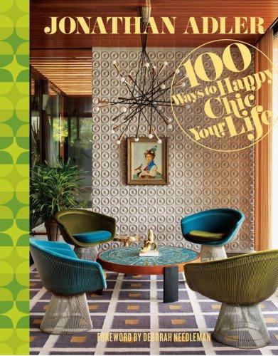 Jonathan Adler 100 Ways to Happy Chic Your Life