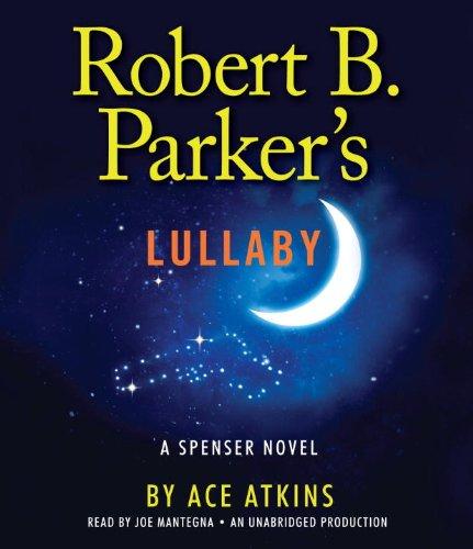 Robert B. Parker's Lullaby (Spenser Novels)